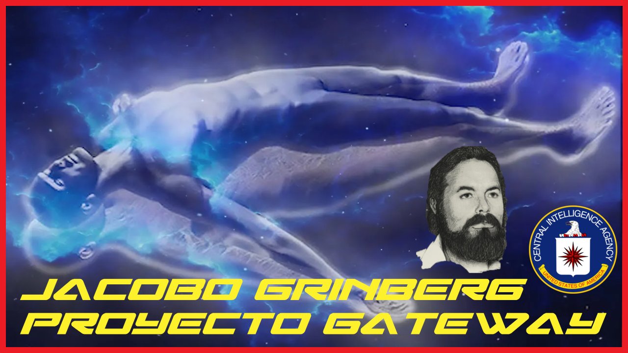 JACOBO GRINBERG, LA CIA Y EL PROYECTO GATEWAY – Hermanos Barea TV